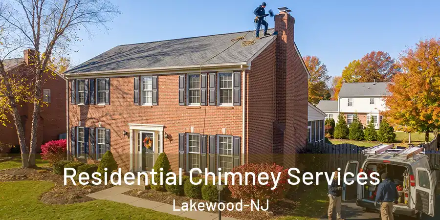 Residential Chimney Services Lakewood-NJ
